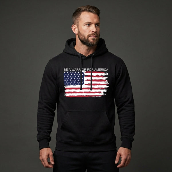 Be A Warrior For America Hoodie